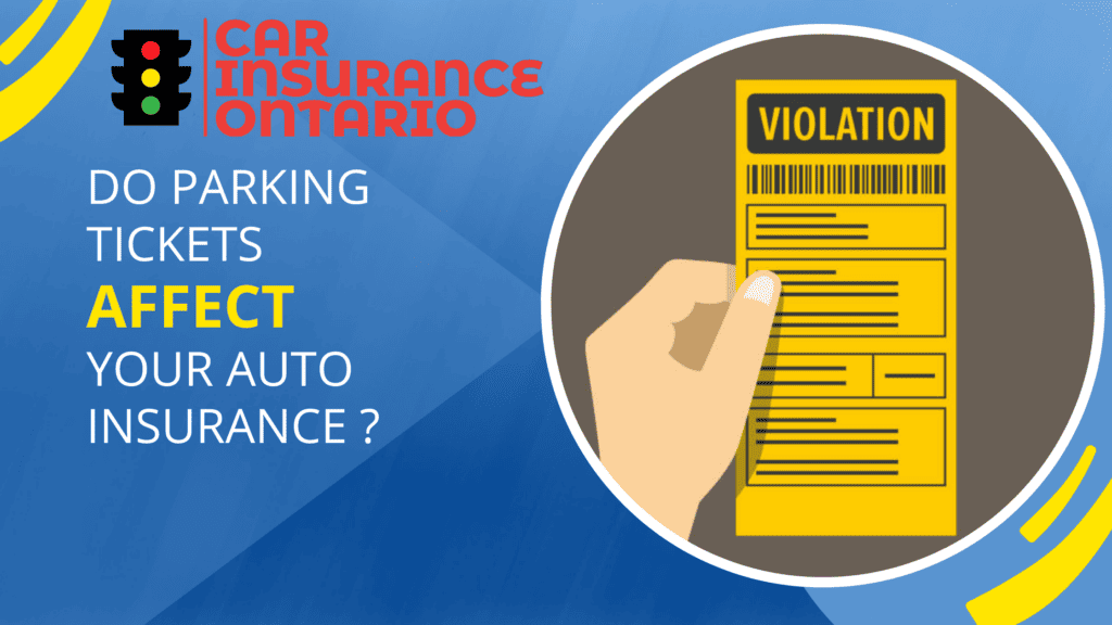 do parking tickets affect car insurance in Ontario
